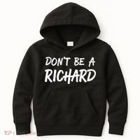 Dont Be A Richard Sarcastic Funny Kids Hoodie thumb 0