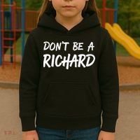 Dont Be A Richard Sarcastic Funny Kids Hoodie thumb 3