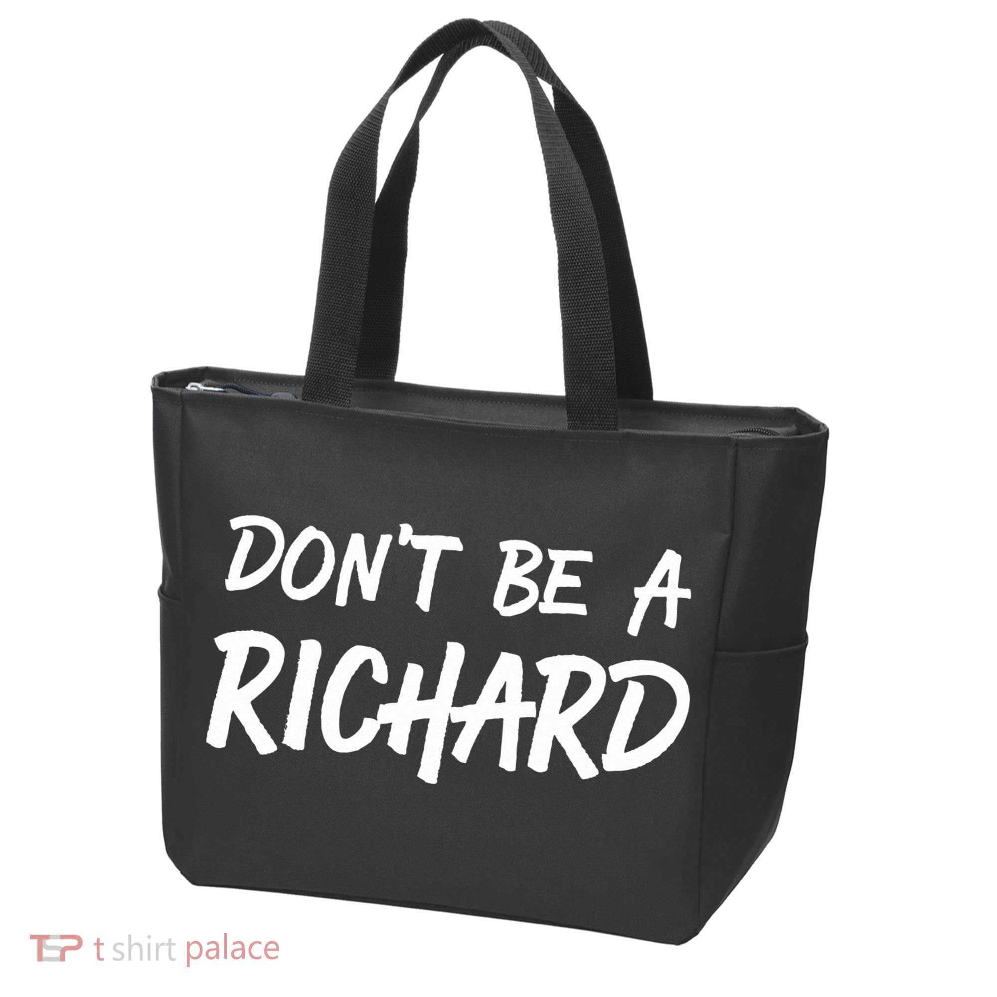 Dont Be A Richard Sarcastic Funny Tote Bag