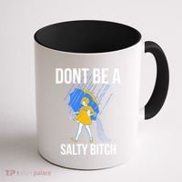Dont Be A Salty Gift Coffee Mug thumb 1