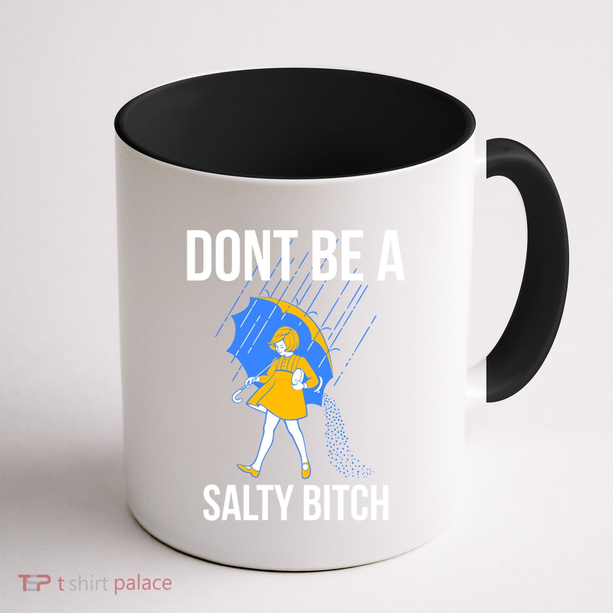 Dont Be A Salty Gift Coffee Mug
