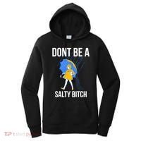 Dont Be A Salty Gift Women's Hoodie thumb 0