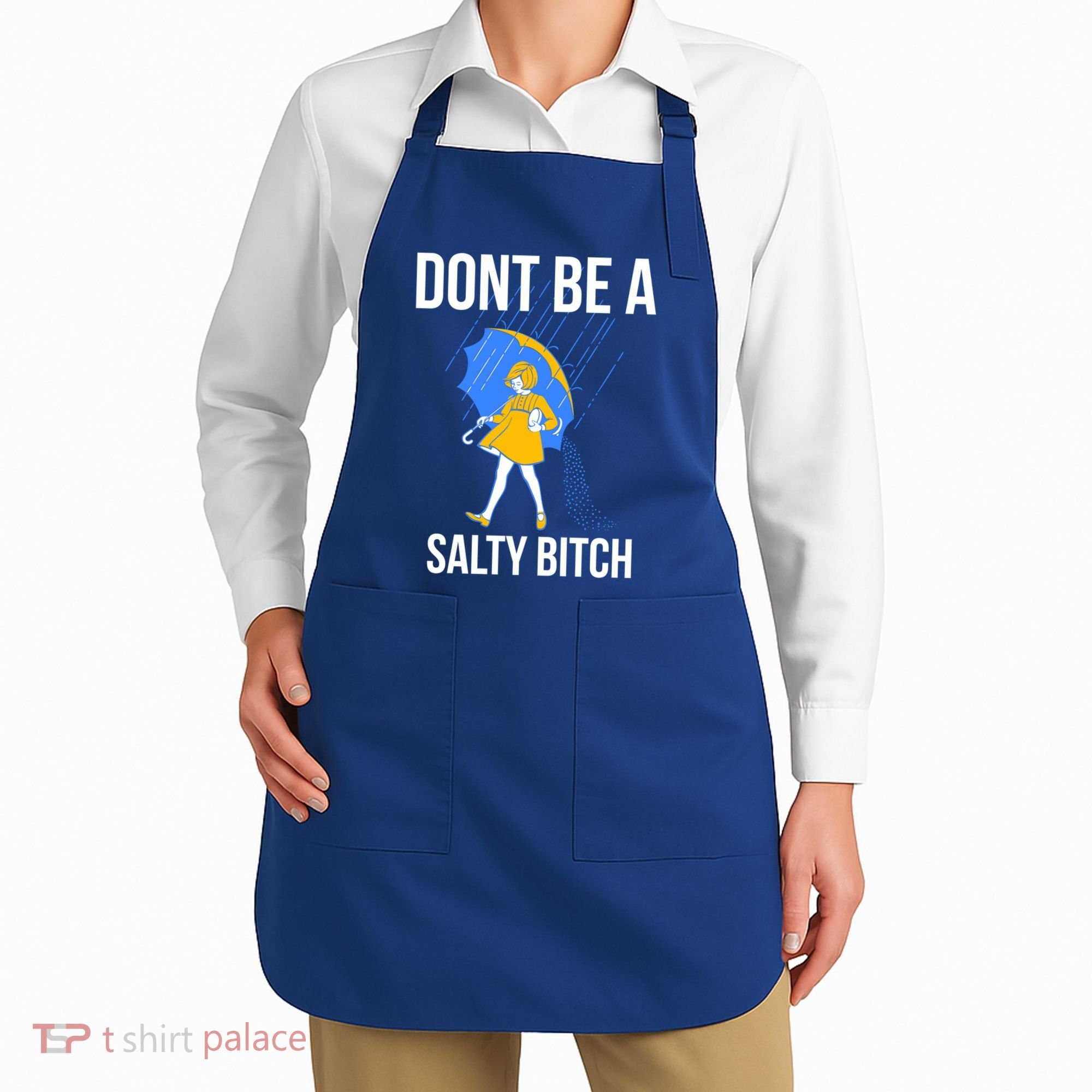 Dont Be A Salty Gift Apron