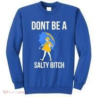 Dont Be A Salty Gift Sweatshirt thumb 0