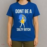 Dont Be A Salty Gift T-Shirt thumb 4
