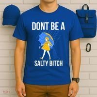 Dont Be A Salty Gift T-Shirt thumb 6