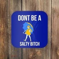 Dont Be A Salty Gift Coaster thumb 0
