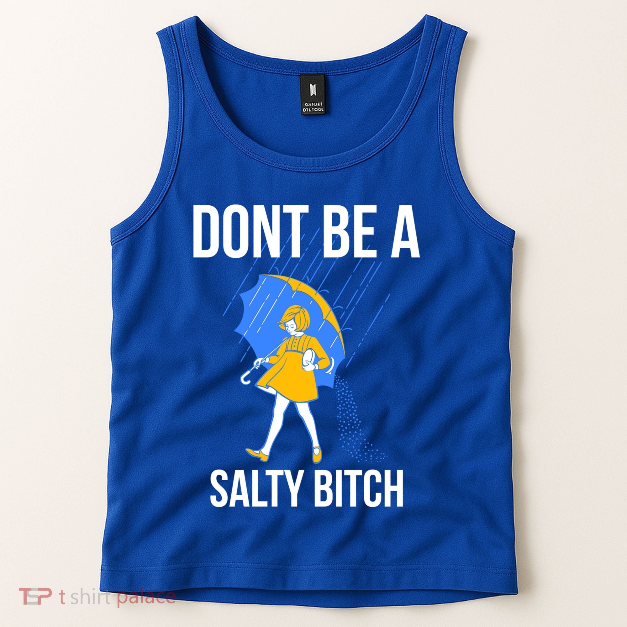 Dont Be A Salty Gift Tank Top