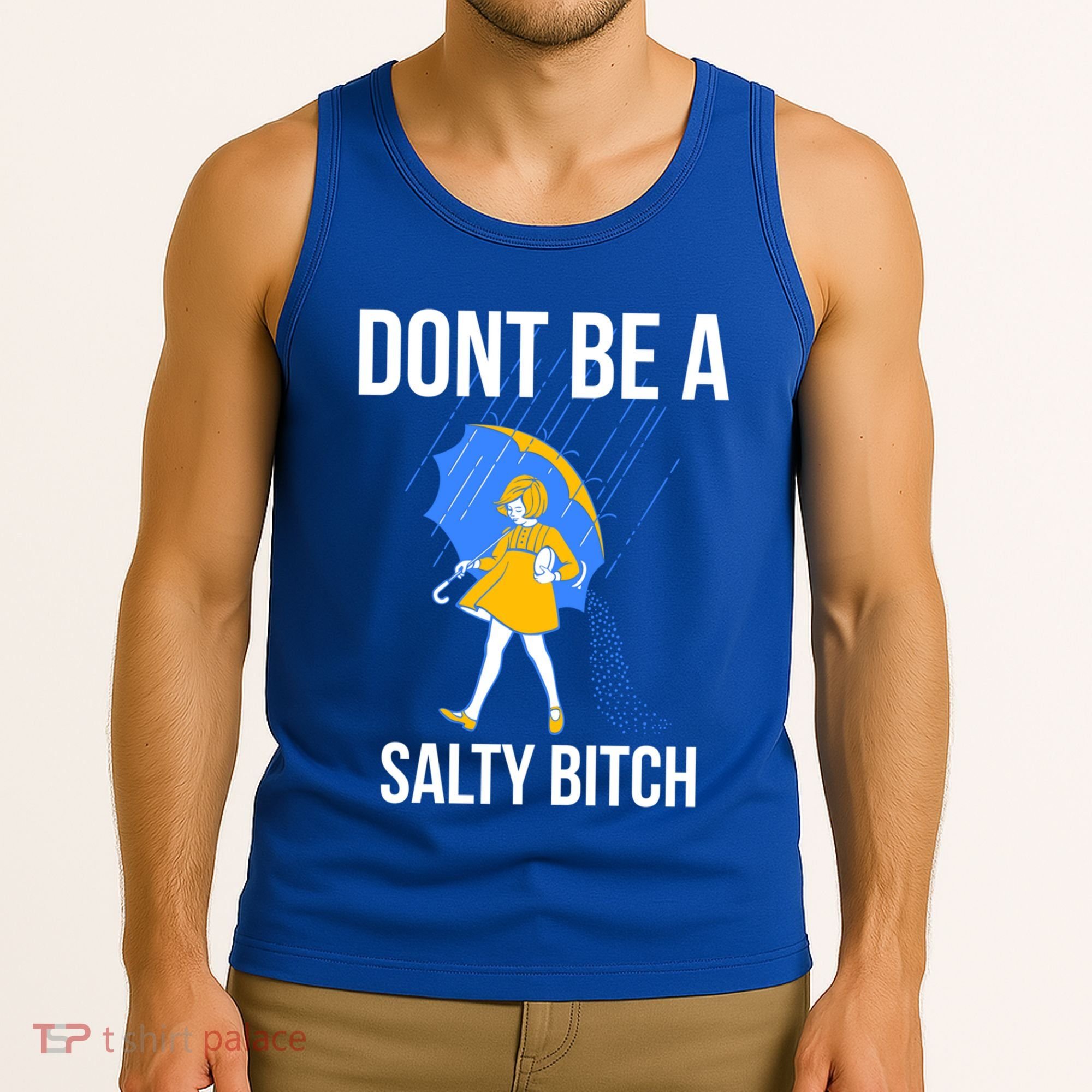 Dont Be A Salty Gift Tank Top