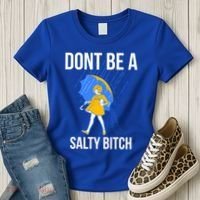 Dont Be A Salty Gift Women's T-Shirt thumb 3
