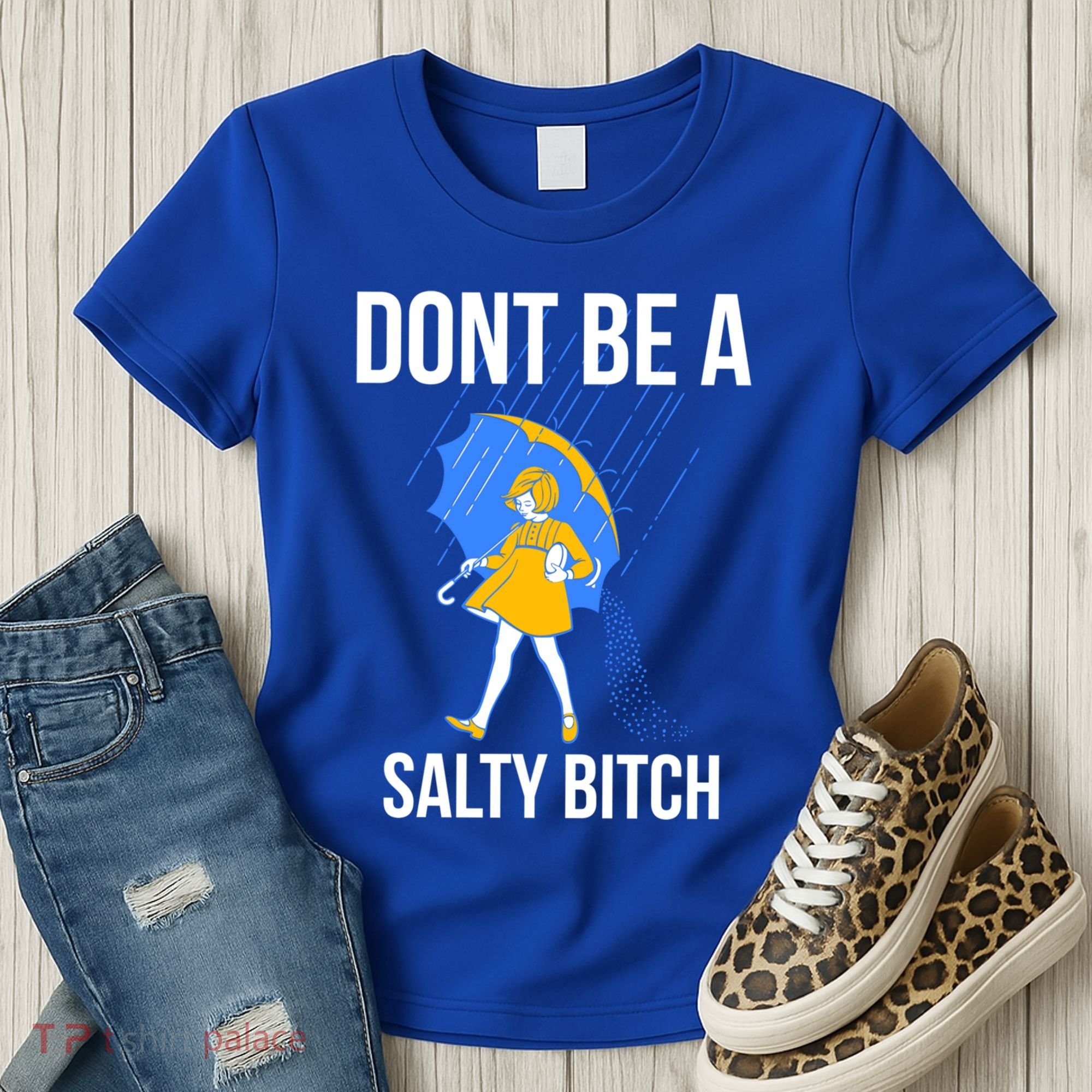 Dont Be A Salty Gift Women's T-Shirt