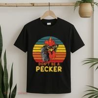 DonT Be A Pecker Funny Chicken Saying For Peckers Lover T-Shirt thumb 2