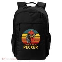 DonT Be A Pecker Funny Chicken Saying For Peckers Lover Backpack thumb 0