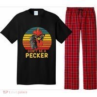 DonT Be A Pecker Funny Chicken Saying For Peckers Lover Pajama Set thumb 0