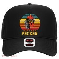 DonT Be A Pecker Funny Chicken Saying For Peckers Lover Hat thumb 0