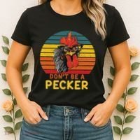 DonT Be A Pecker Funny Chicken Saying For Peckers Lover Women's T-Shirt thumb 2
