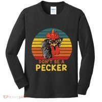 DonT Be A Pecker Funny Chicken Saying For Peckers Lover Kids Long Sleeve Shirt thumb 0