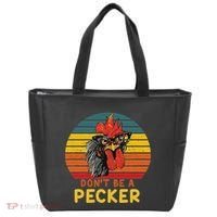DonT Be A Pecker Funny Chicken Saying For Peckers Lover Tote Bag thumb 0