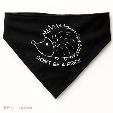 Don't Be A Prick Funny Hedgehog Cute Hedgehog USA-Made Doggie Bandana