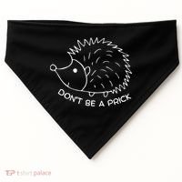 Don't Be A Prick Funny Hedgehog Cute Hedgehog USA-Made Doggie Bandana thumb 0