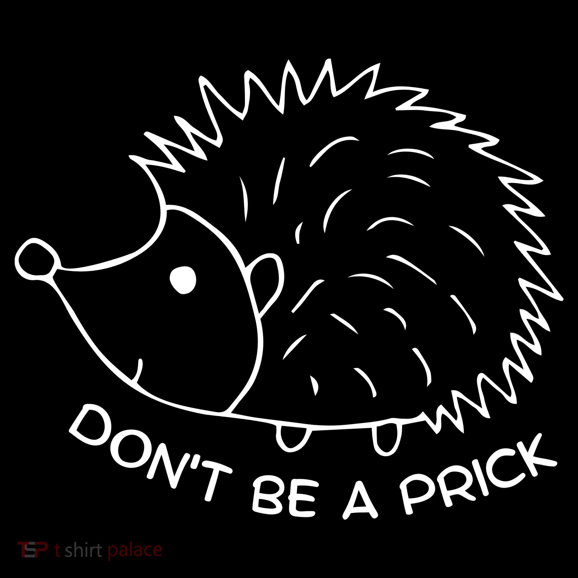 Don't Be A Prick Funny Hedgehog Cute Hedgehog Polo