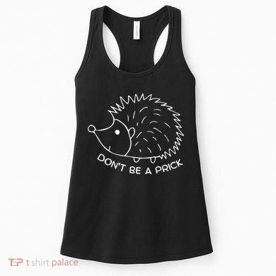 Don't Be A Prick Funny Hedgehog Cute Hedgehog Women's Tank Top