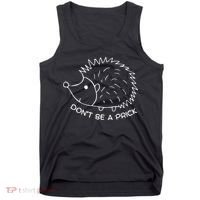 Don't Be A Prick Funny Hedgehog Cute Hedgehog Tank Top thumb 0
