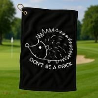 Don't Be A Prick Funny Hedgehog Cute Hedgehog Golf Towel thumb 1