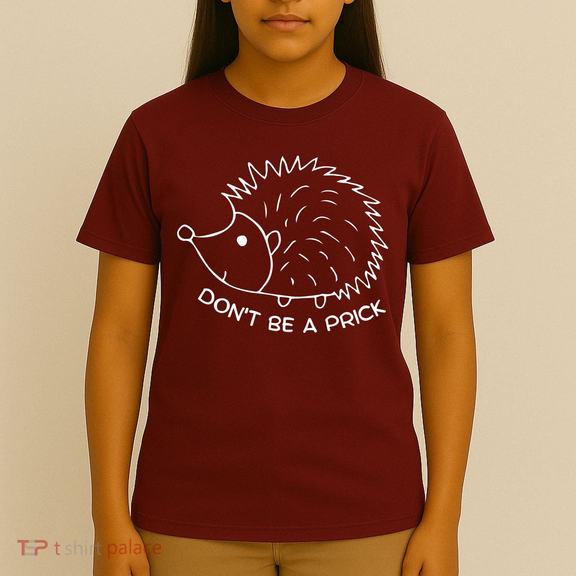 Don't Be A Prick Funny Hedgehog Cute Hedgehog T-Shirt