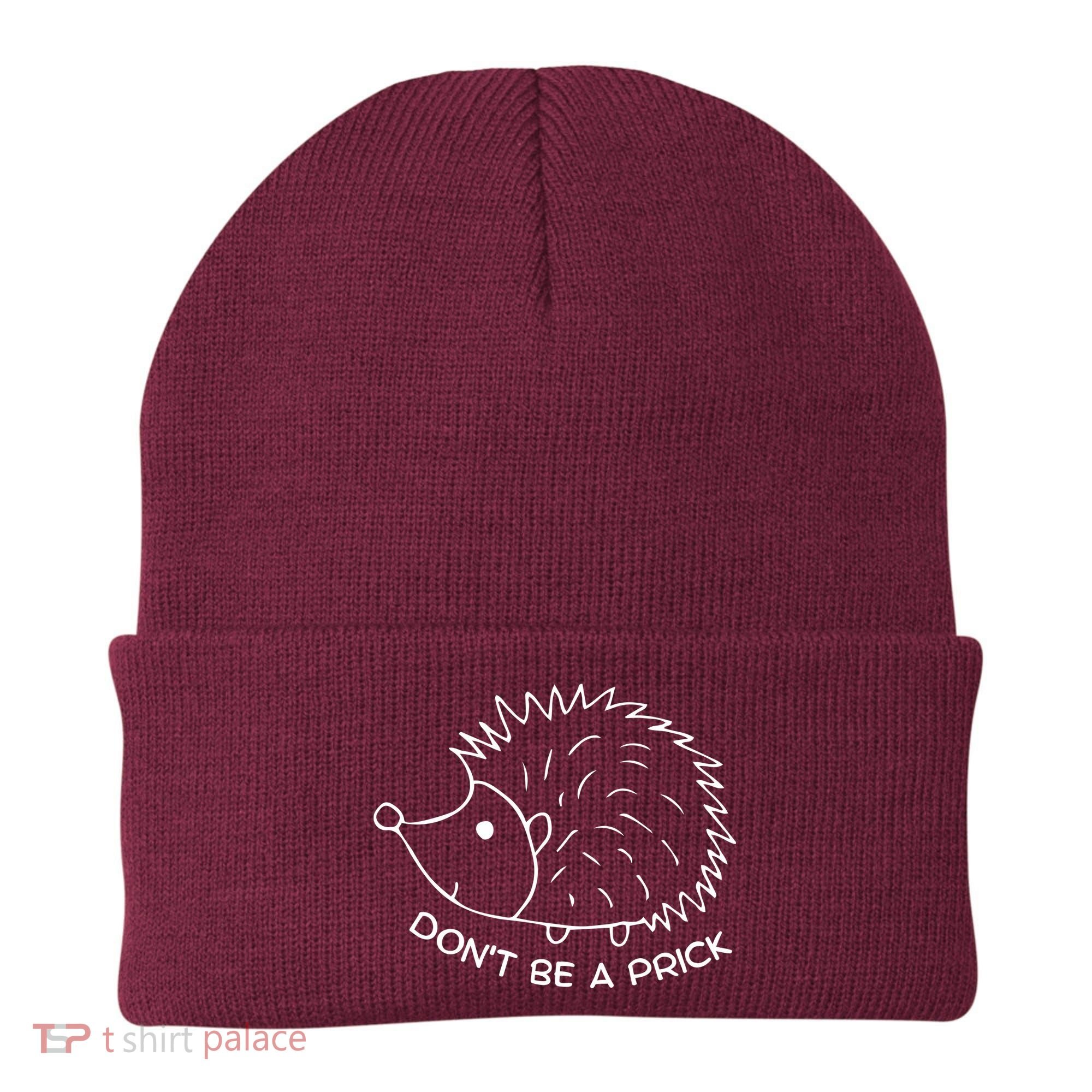 Don't Be A Prick Funny Hedgehog Cute Hedgehog Beanie