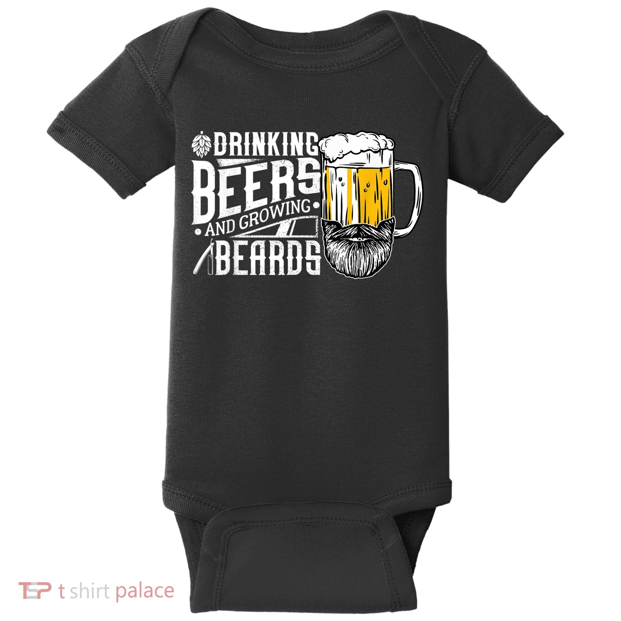 Drinking Beers And Growing Beards Funny Drinking Party Baby Bodysuit