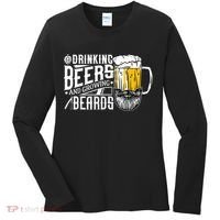 Drinking Beers And Growing Beards Funny Drinking Party Women's Long Sleeve Shirt thumb 0
