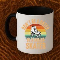 Don't Be A Hater Be A Roller Skater Roller Skate Great Gift Coffee Mug thumb 2