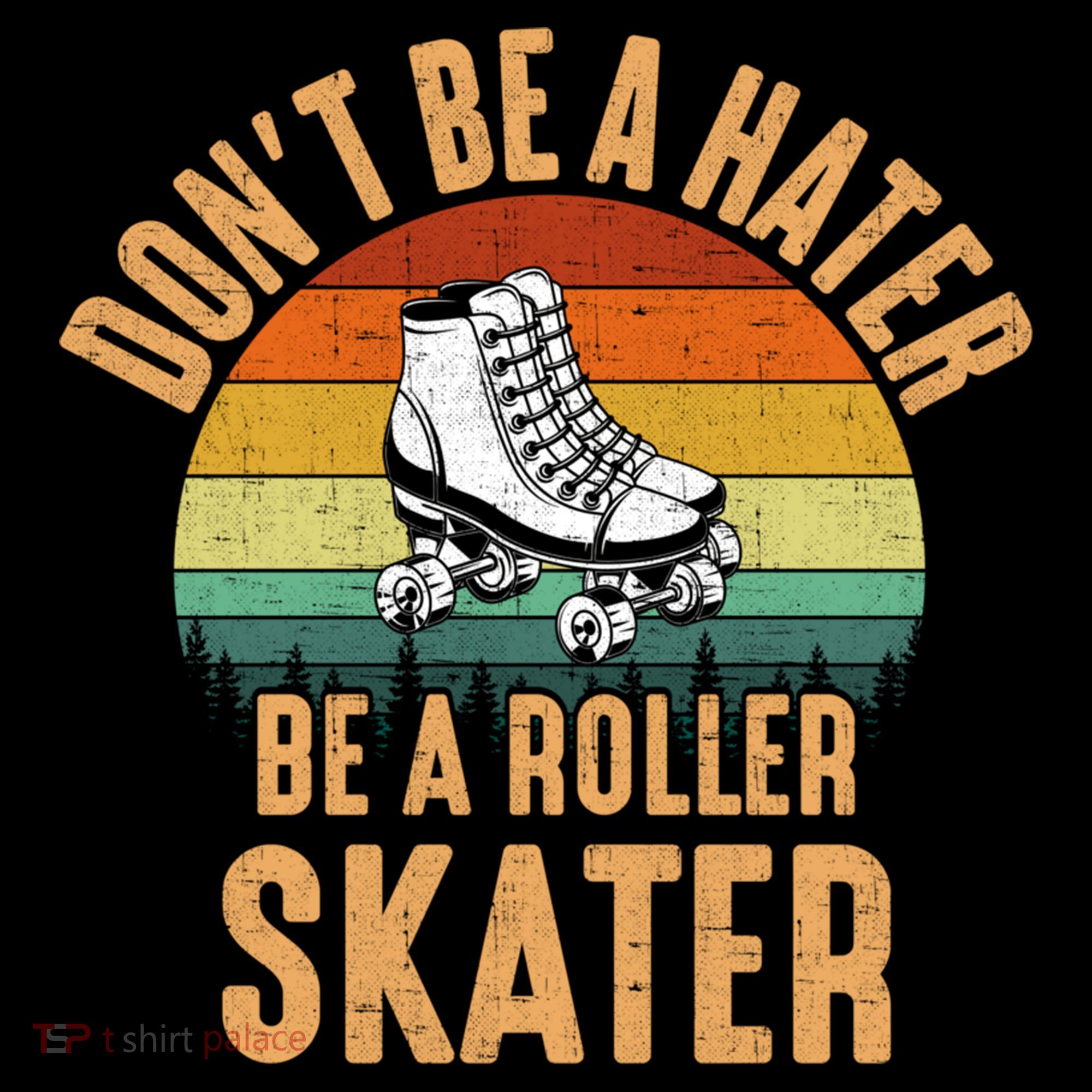 Don't Be A Hater Be A Roller Skater Roller Skate Great Gift Coffee Mug