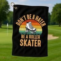 Don't Be A Hater Be A Roller Skater Roller Skate Great Gift Golf Towel thumb 1