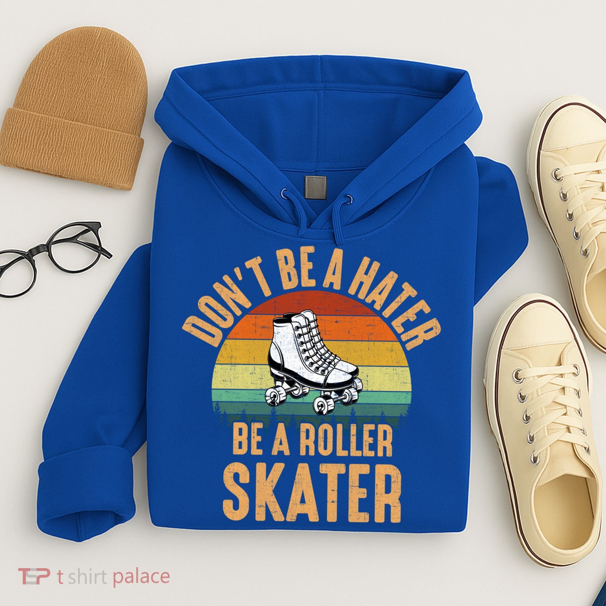 Don't Be A Hater Be A Roller Skater Roller Skate Great Gift Hoodie