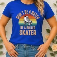 Don't Be A Hater Be A Roller Skater Roller Skate Great Gift Women's T-Shirt thumb 2