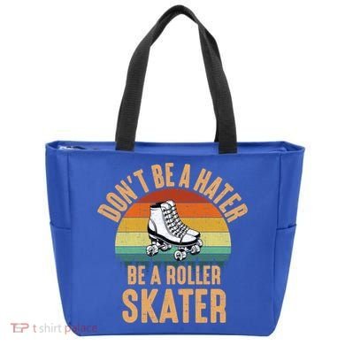 Don't Be A Hater Be A Roller Skater Roller Skate Great Gift Tote Bag