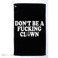 Don't Be A Fucking Clown Funny Golf Towel thumb 0