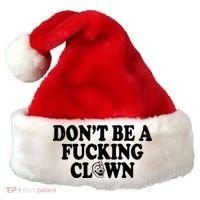 Don't Be A Fucking Clown Funny Santa Hat thumb 0