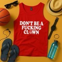 Don't Be A Fucking Clown Funny Tank Top thumb 4
