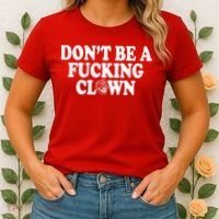Don't Be A Fucking Clown Funny Women's T-Shirt thumb 2