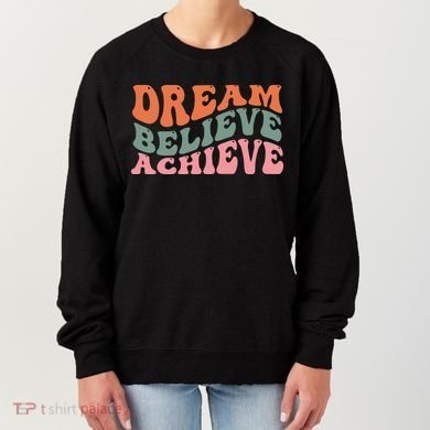 Dream Believe Achieve Retro Quote Women's Sweatshirt