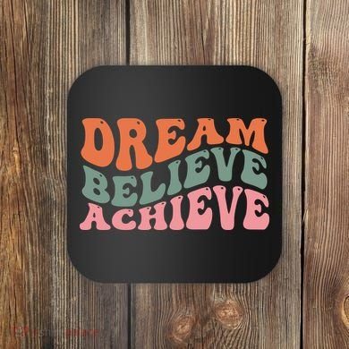Dream Believe Achieve Retro Quote Coaster