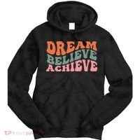 Dream Believe Achieve Retro Quote Tie Dye Hoodie thumb 0