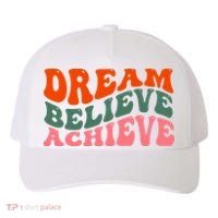 Dream Believe Achieve Retro Quote Yupoong Adult 5-Panel Trucker Hat thumb 0