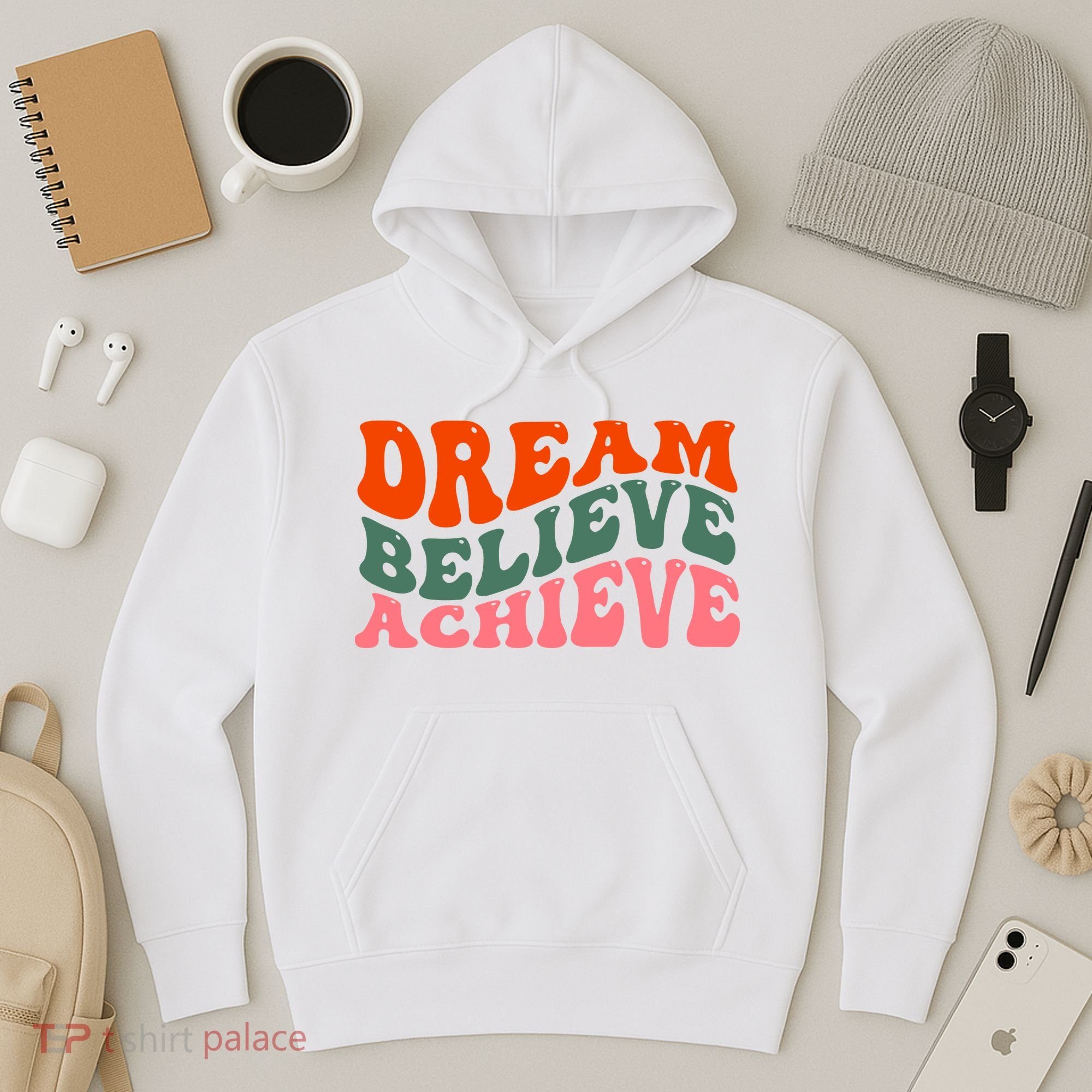 Dream Believe Achieve Retro Quote Hoodie