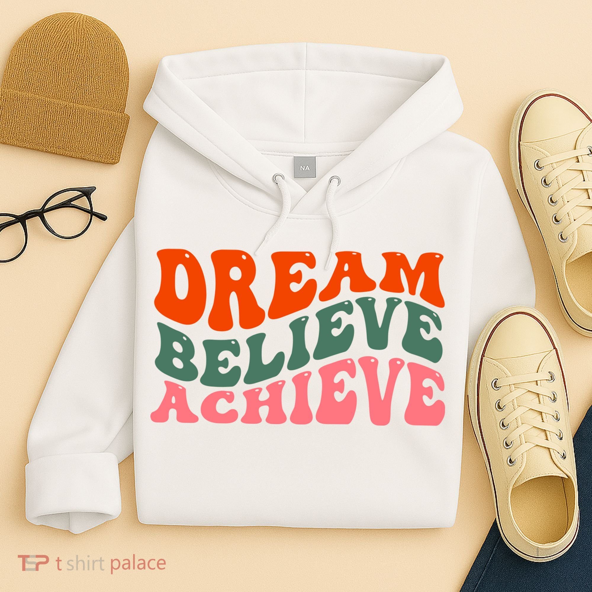 Dream Believe Achieve Retro Quote Hoodie