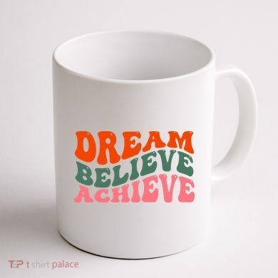 Dream Believe Achieve Retro Quote Coffee Mug back