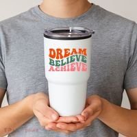 Dream Believe Achieve Retro Quote Tumbler thumb 2